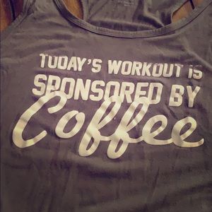 Workout Tank - Today’s Workout Sponsored By Coffee